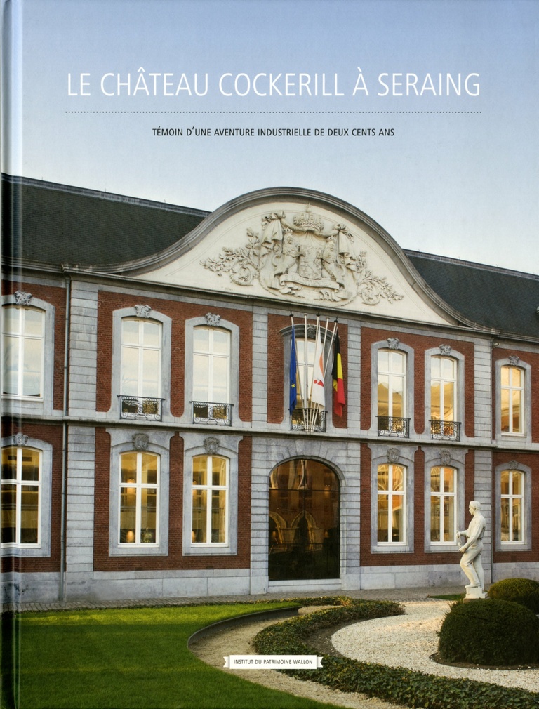 Carta - Reichen et Robert Associés - Le château Cockerill a Seraing - Editeur Institut du patrimoine Wallon